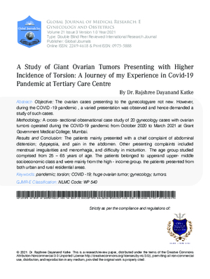 A Study of Giant Ovarian Tumors Presenting with Higher Incidence of Torsion: A Journey of my Experience in COVID-19 Pandemic at Tertiary Care Centre