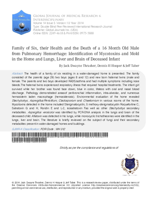 Family of Six, Their Health and the Death of a 16 Month Old Male from Pulmonary Hemorrhage: Identification of Mycotoxins and Mold in the Home and Lungs, Liver and Brain of Deceased Infant