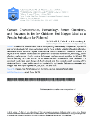 Carcass Characteristics, Haematology, Serum Chemistry and Enzymes in Broiler Chickens Fed Maggot Meal as a Protein Substitute for Fishmeal.