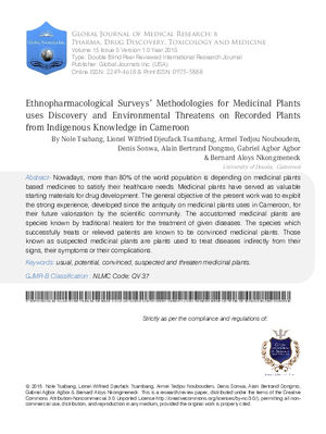 Ethnopharmacological Surveysa Methodologies for Medicinal Plants uses Discovery and Environmental Threatens on Recorded Plants from Indigenous Knowledge in Cameroon.