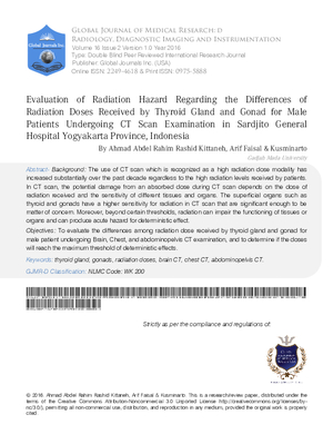 Evaluation of Radiation Hazard Regarding the Differences of Radiation Doses Received by Thyroid Gland and Gonad for Male Patients Undergoing CT scan Examination in Sardjito General Hospital Yogyakarta Province, Indonesia