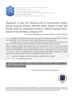 Magnitude of Late ANC Booking and its Determinant Factors among Pregnant Women Attended Public Health Centers and Private Clinic in Artuma Fursi District, Amhara Regional State, Special Zone of Oromia, Ethiopia 2017