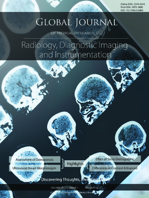 GJMR-D Radiology, Diagnostic Imaging and Instrumentation: Volume 17 Issue D1