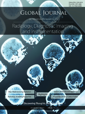 GJMR-D Radiology, Diagnostic Imaging and Instrumentation: Volume 18 Issue D1