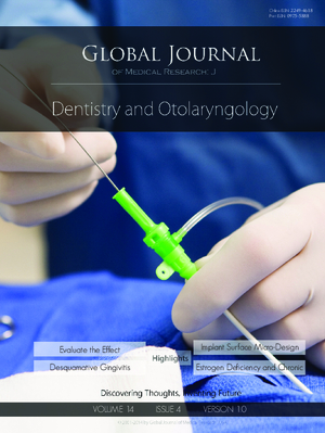 GJMR-J Dentistry and Otolaryngology: Volume 14 Issue J4