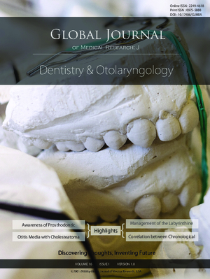 GJMR-J Dentistry and Otolaryngology: Volume 16 Issue J1