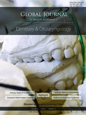 GJMR-J Dentistry and Otolaryngology: Volume 16 Issue J3