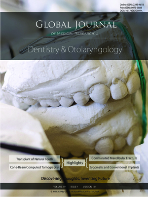 GJMR-J Dentistry and Otolaryngology: Volume 19 Issue J4