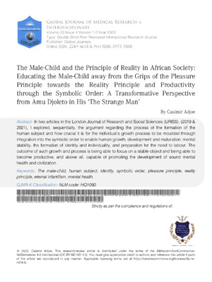 The Male-Child and the Principle of Reality in African Society: Educating the Male-Child away from the Grips of the Pleasure Principle towards the Reality Principle and Productivity through the Symbolic Order: A Transformative Perspective from Amu Djoleto in his 'The Strange Man'