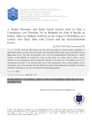 A Neural Networks and Rules Based System used to Find a Correlations, and Therefore Try to Maintain the State of Health, in Patient Affect by Multiple Sclerosis at the Origins of Well-Being at a Certain Time Daily Time with  Clinical and the Musculoskeletal Exams.