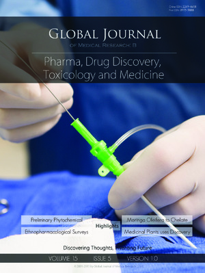 GJMR-B Pharma, Drug Discovery, Toxicology & Medicine: Volume 15 Issue B5