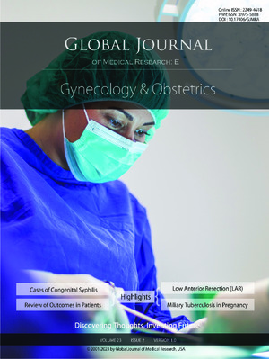 GJMR-E Gynecology & Obstetrics: Volume 23 Issue E2