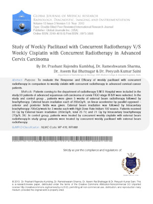 Study of Weekly Paclitaxel with Concurrent Radiotherapy V/S Weekly Cisplatin with Concurrent Radiotherapy in Advanced Cervix Carcinoma
